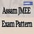 Assam JMEE Exam Pattern 2025 - Know Marking Scheme & Exam Duration